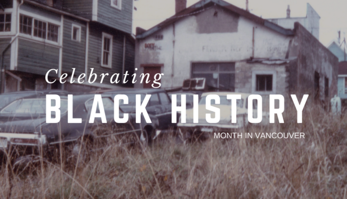 BLACK HISTORY MONTH VANCOUVER EVENTS